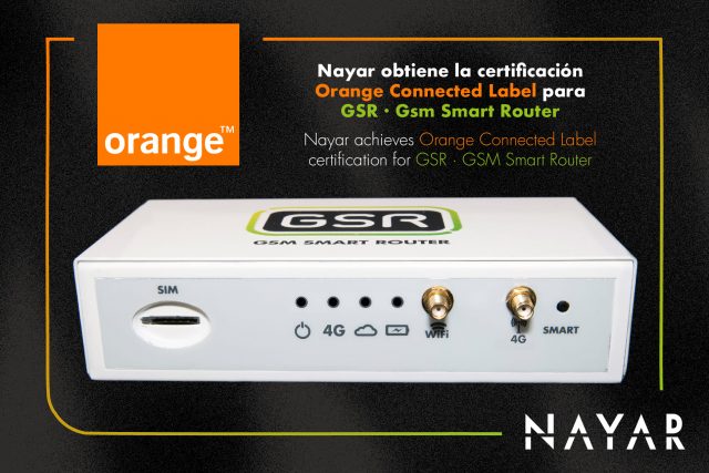 Nayar obtiene la certificación Orange Connected Label para GSR · Gsm Smart Router
